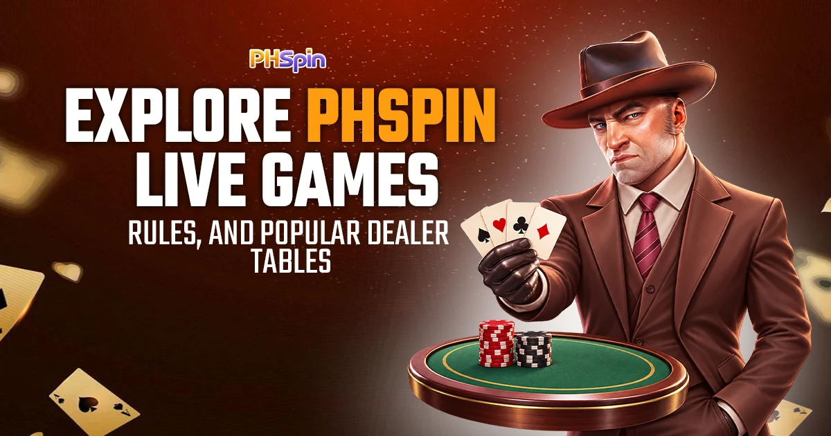 Explore PHSpin Live Games, Rules, and Popular Dealer Tables