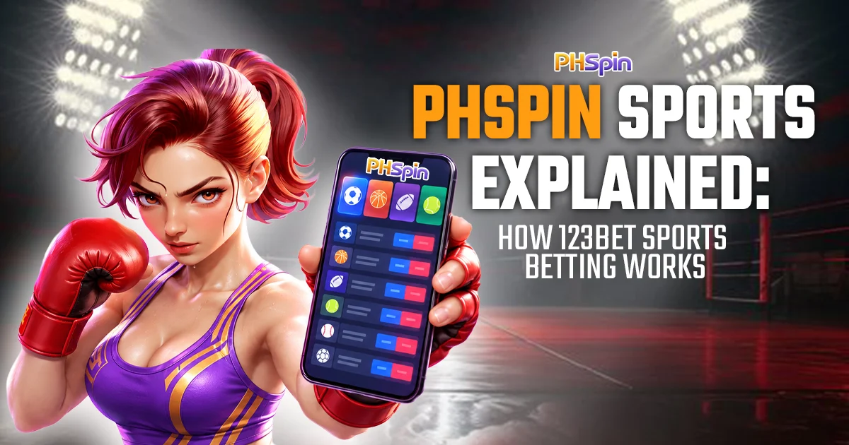 PHSpin Sports Explained — How 123BET Sports Betting Works