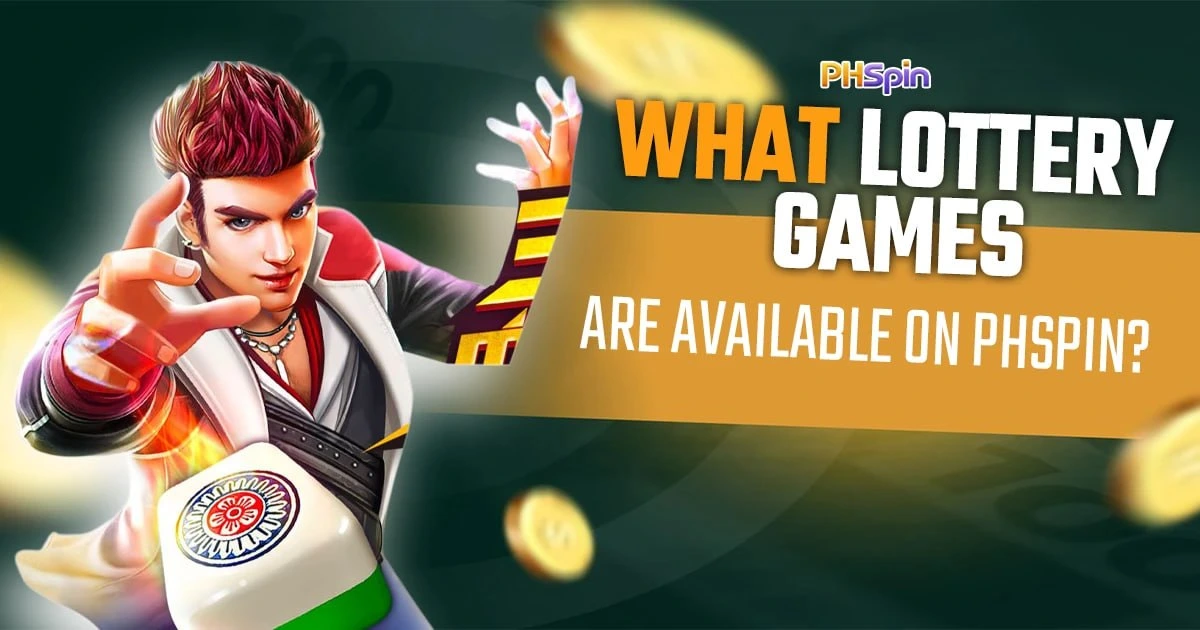 What Lottery Games Are Available on PHSpin